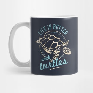 Life is Better with Turtles Mug